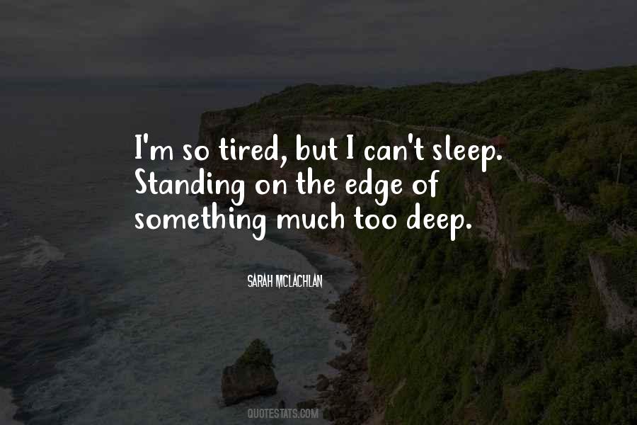 Tired And Can't Sleep Quotes #300002