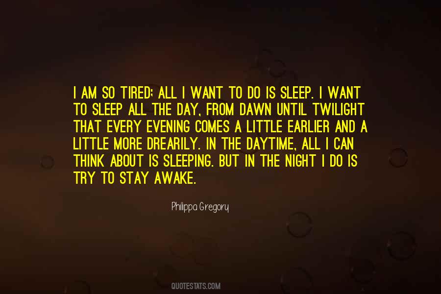 Tired And Can't Sleep Quotes #499179