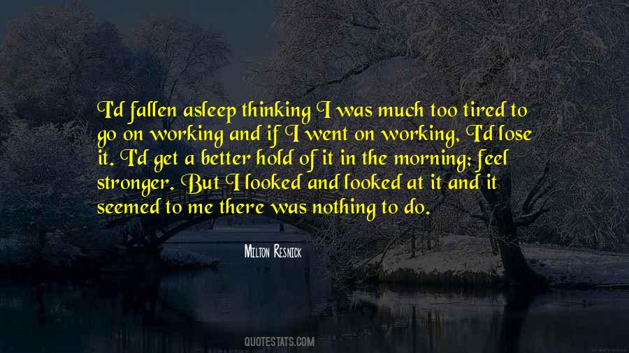 Tired And Can't Sleep Quotes #80179