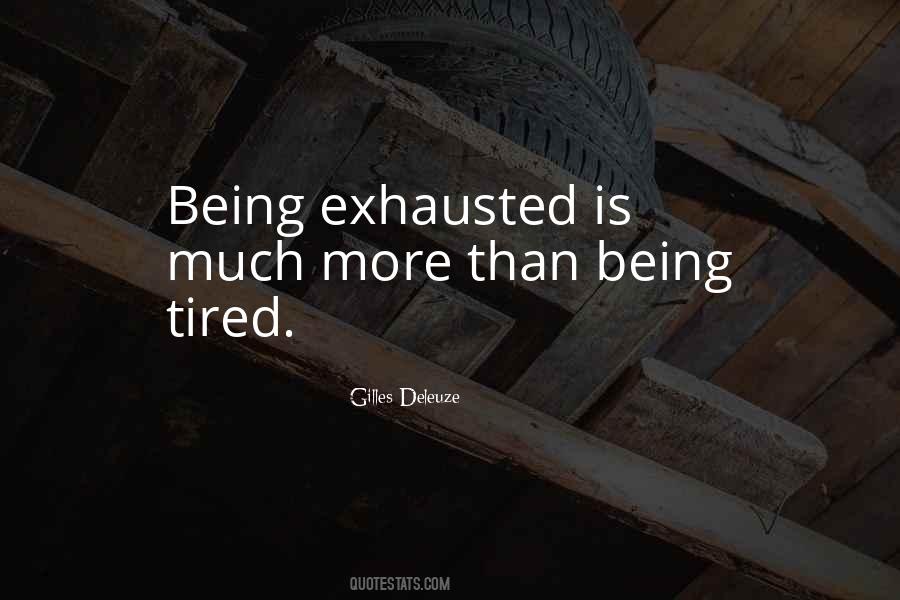 Tired Exhausted Quotes #165023