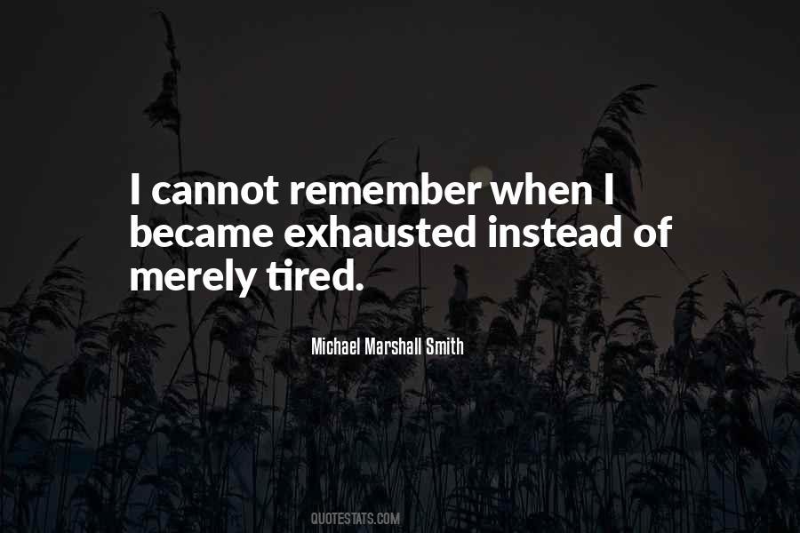 Tired Exhausted Quotes #316283