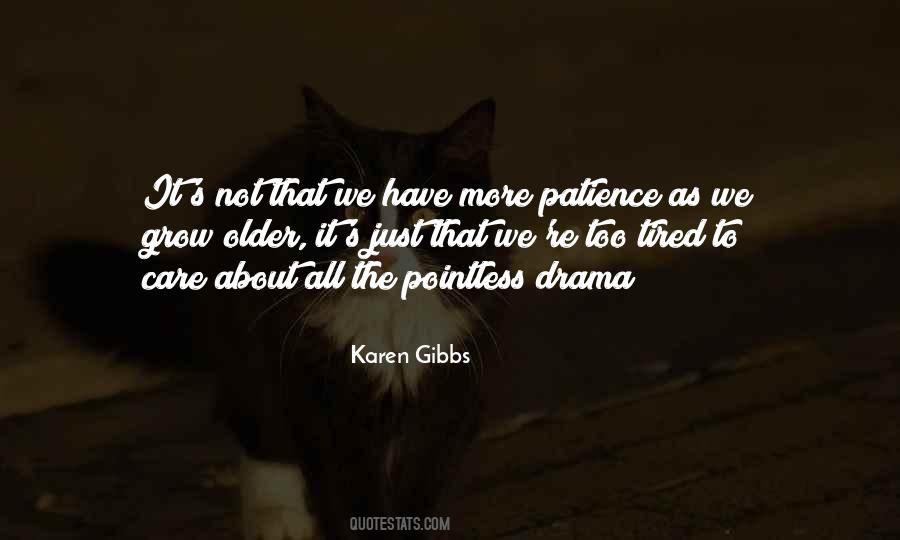Tired Of All The Drama Quotes #211090