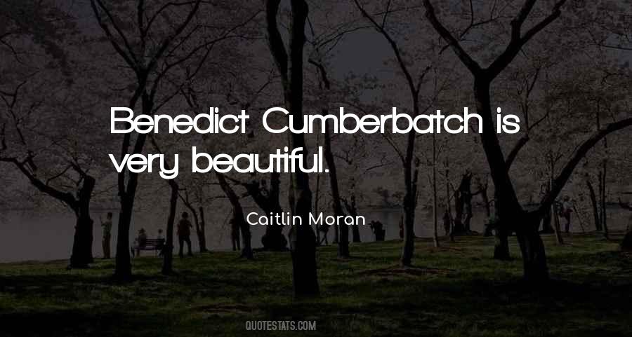Quotes About Benedict Cumberbatch #1485383