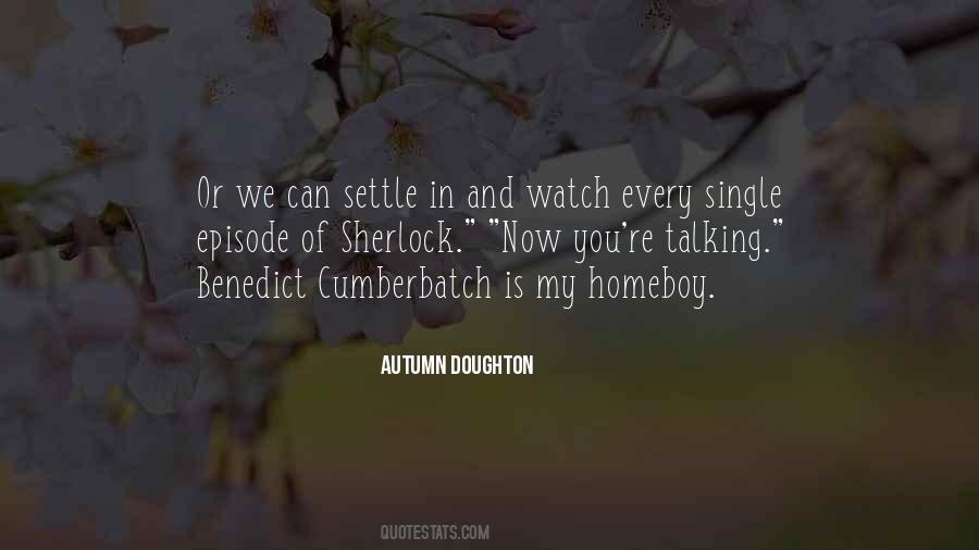Quotes About Benedict Cumberbatch #1502603