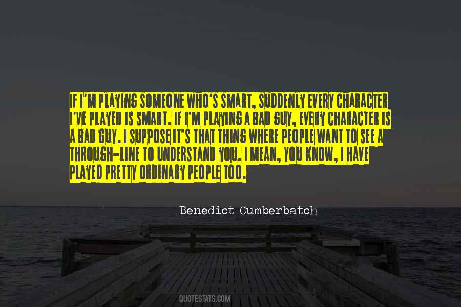 Quotes About Benedict Cumberbatch #305566