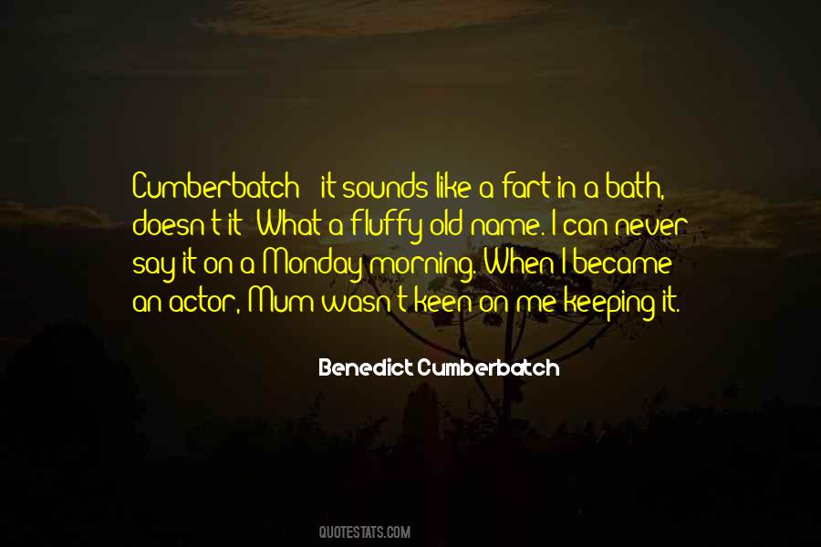 Quotes About Benedict Cumberbatch #483862