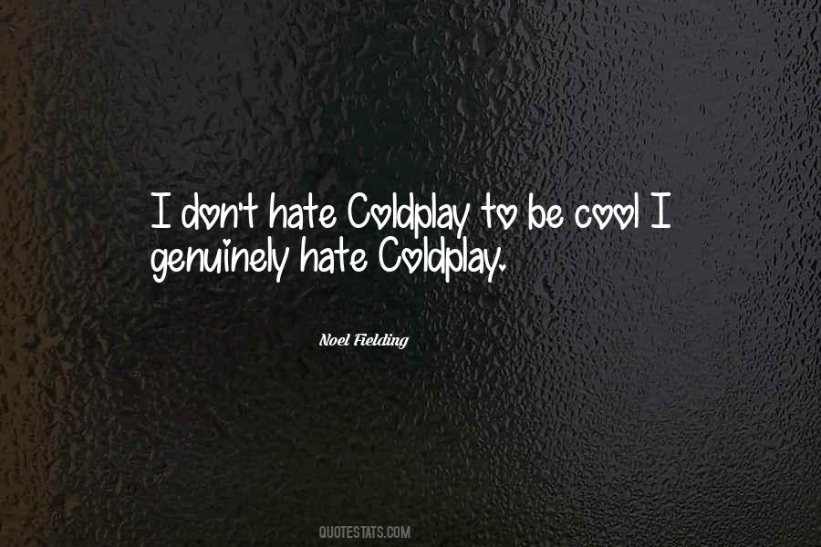 Quotes About Coldplay #1546393