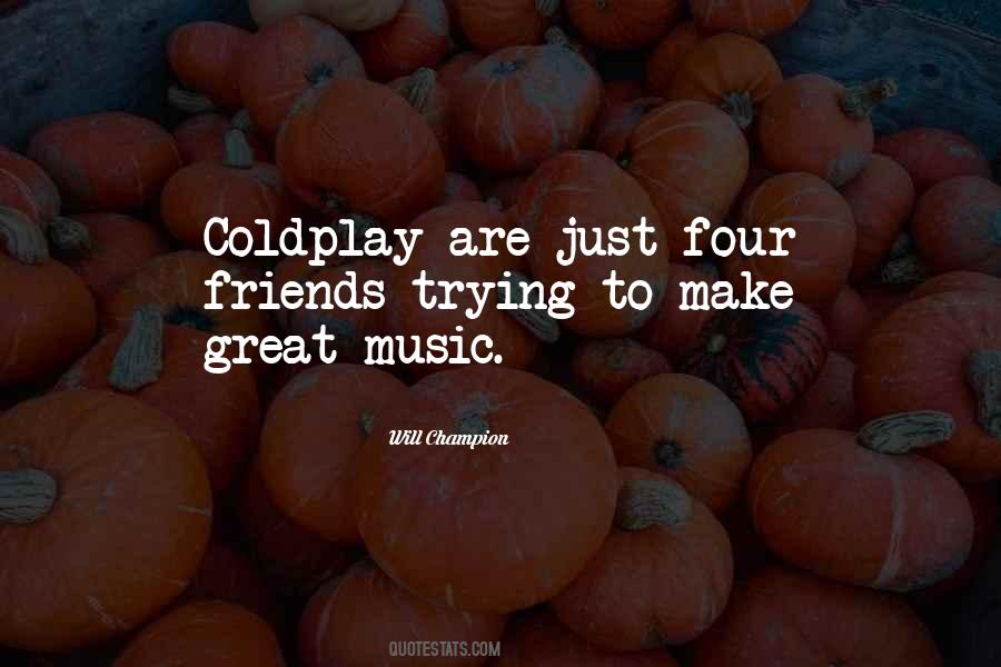 Quotes About Coldplay #1599577