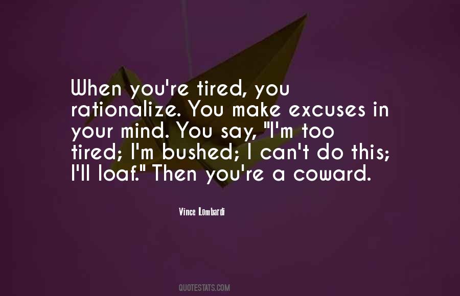 Tired Of Excuses Quotes #339347