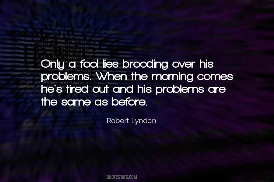 Tired Of Lies Quotes #1370576