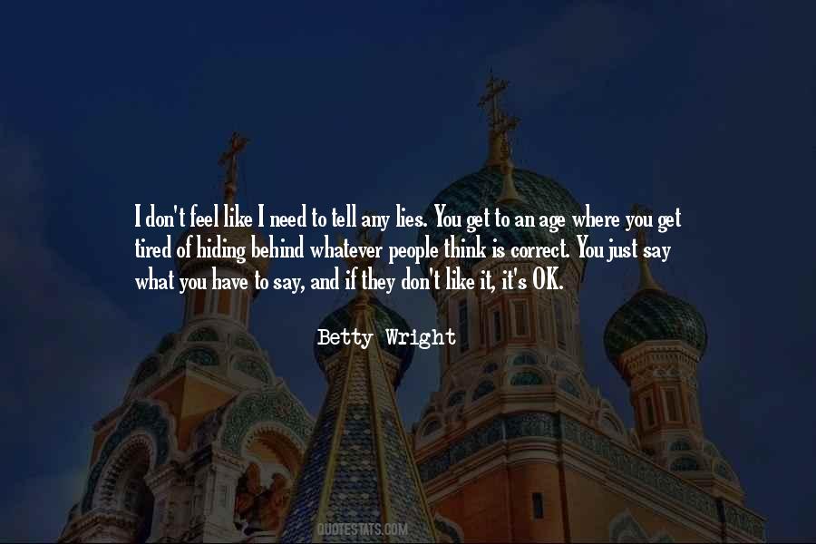 Tired Of Lies Quotes #1489128