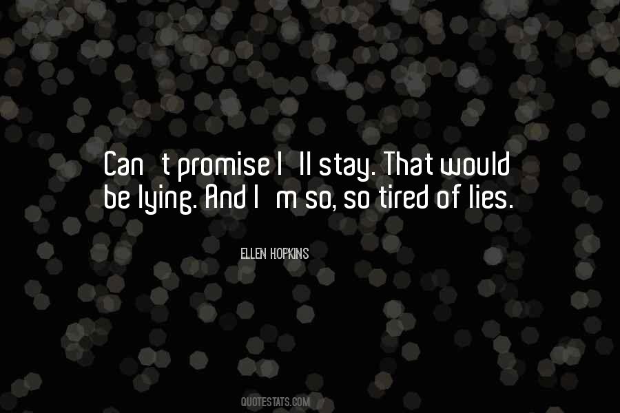 Tired Of Lies Quotes #611068