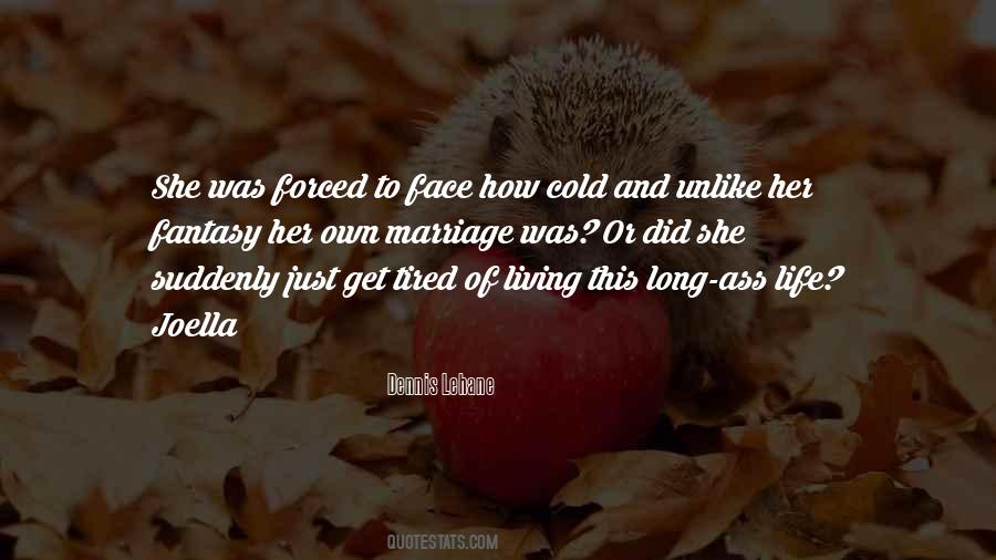 Tired Of Living Life Quotes #1587355