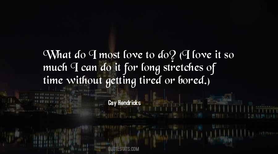 Tired Of Love Quotes #201338