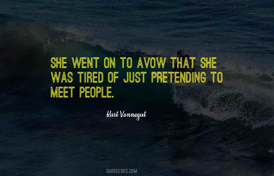 Tired Of Pretending Quotes #136120