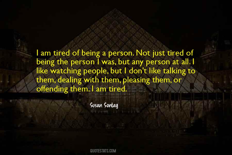 Tired Of Talking To Myself Quotes #1382201