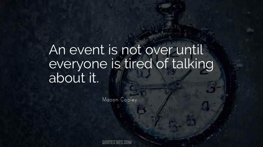 Tired Of Talking To Myself Quotes #635956