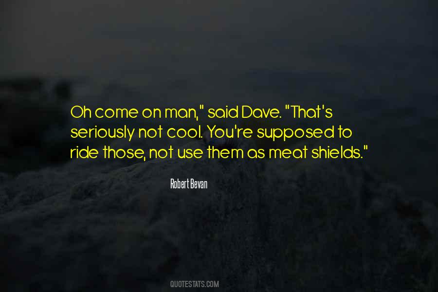 Quotes About Dave #1111626