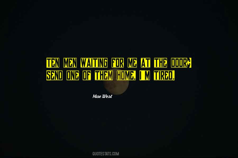 Tired Of Waiting For Nothing Quotes #214704