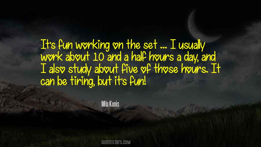 Tiring Work Quotes #1235409