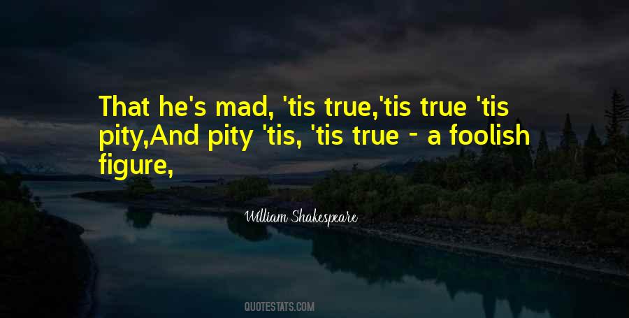 Tis Shakespeare Quotes #1153717