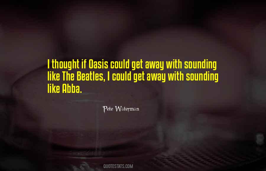 Quotes About Oasis #405518