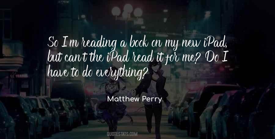 Quotes About Matthew Perry #923188