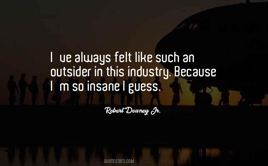 Quotes About Robert Downey Jr #1136914