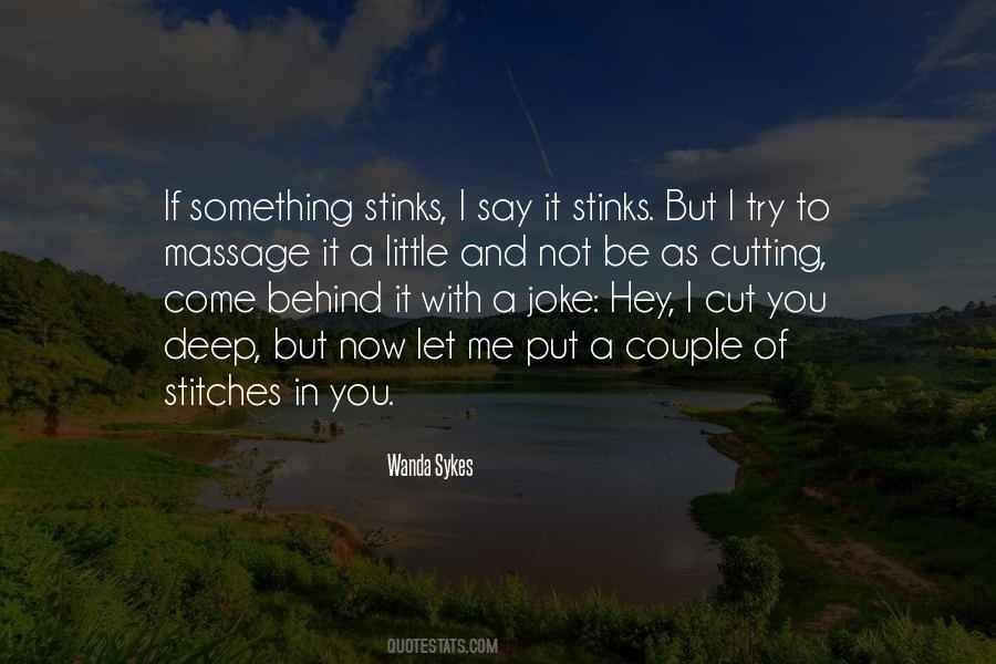 Quotes About Stinks #10307