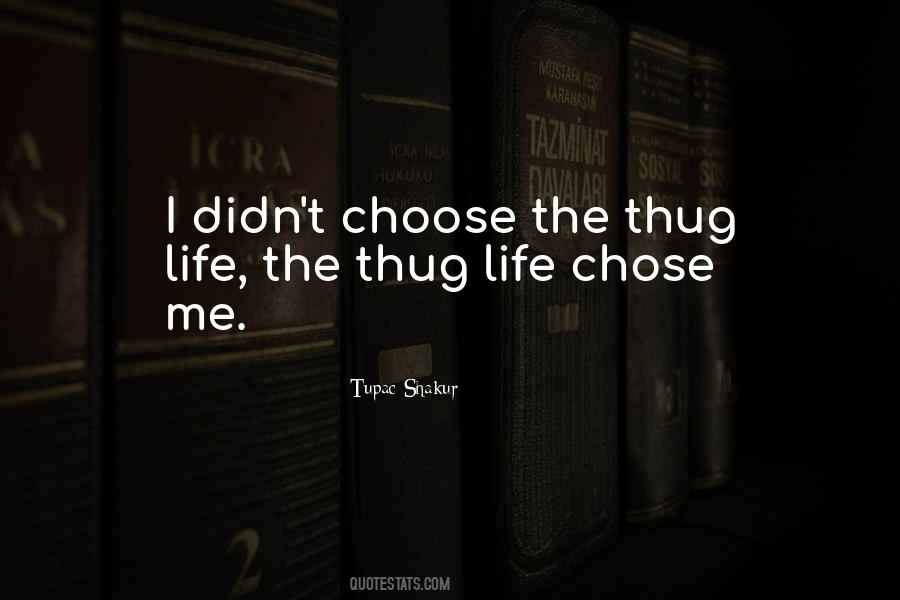 Quotes About Thug Life #70838