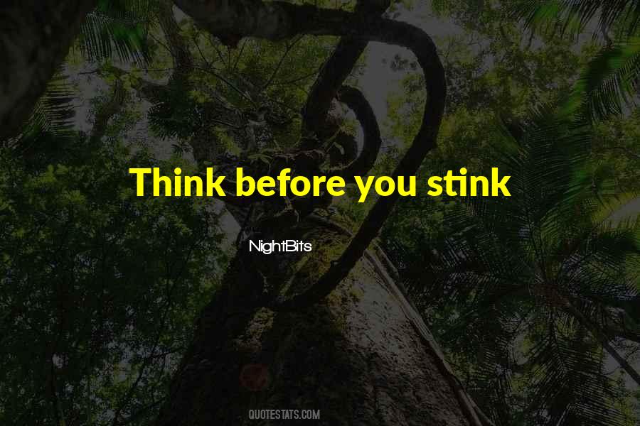 Quotes About Stink #1003149