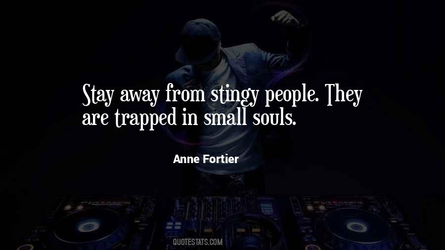 Quotes About Stingy People #1663091