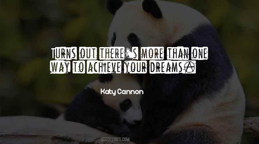 To Achieve Your Dreams Quotes #794222