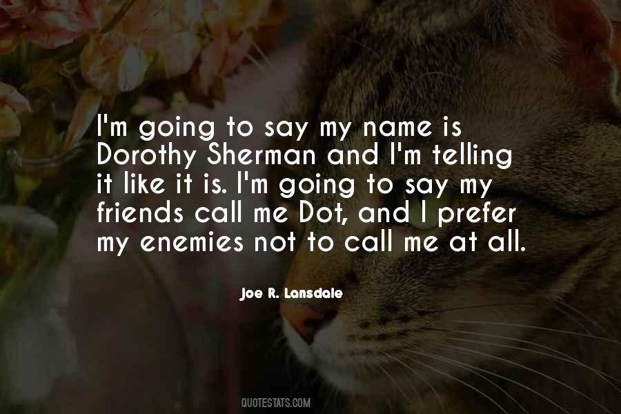 To All My Enemies Quotes #311695