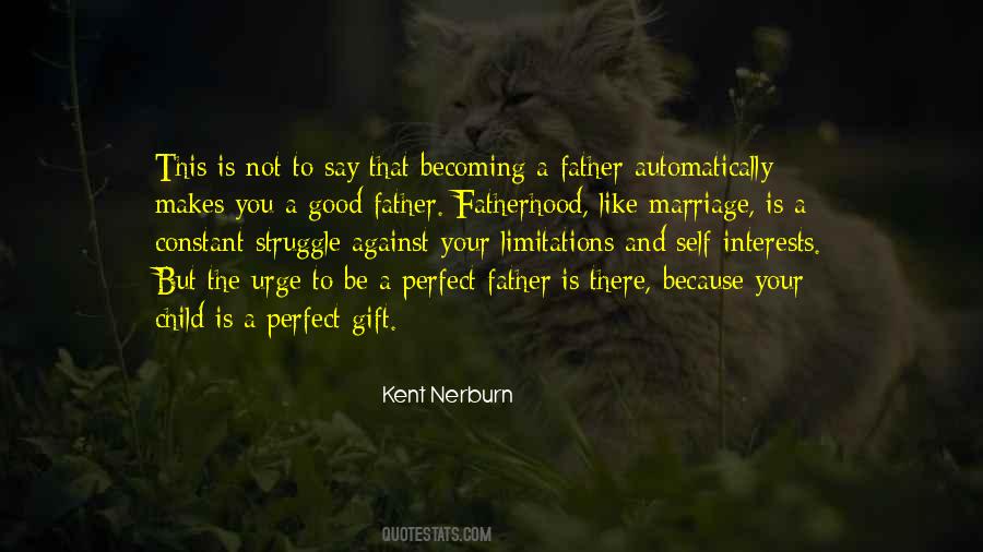 To Be A Good Father Quotes #522410