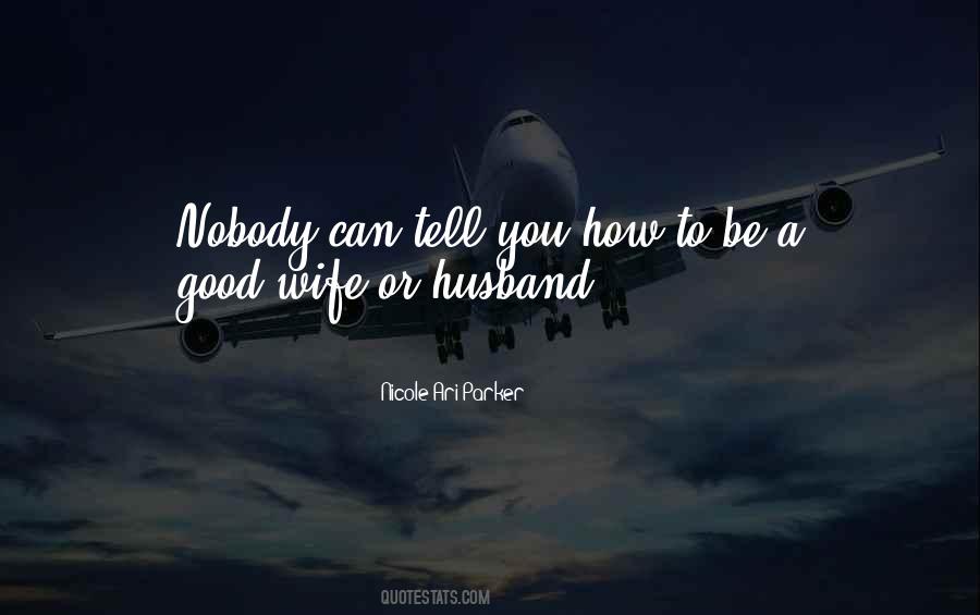 To Be A Good Husband Quotes #962922