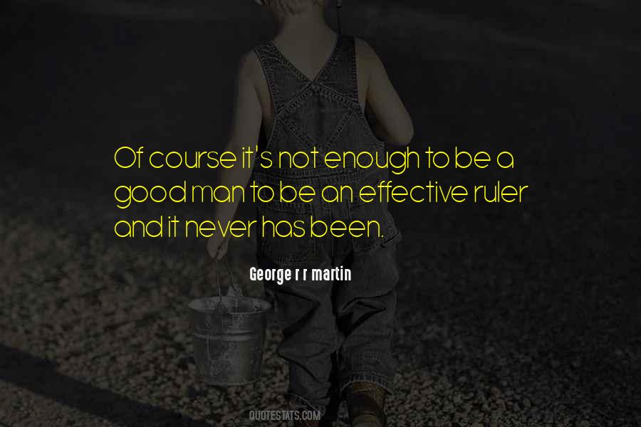 To Be A Good Man Quotes #1068155