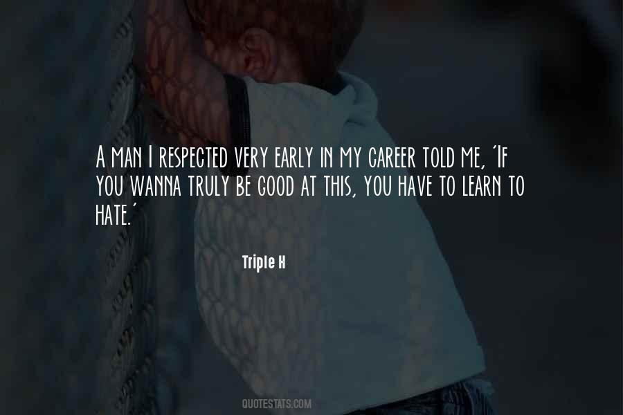 To Be A Good Man Quotes #200430