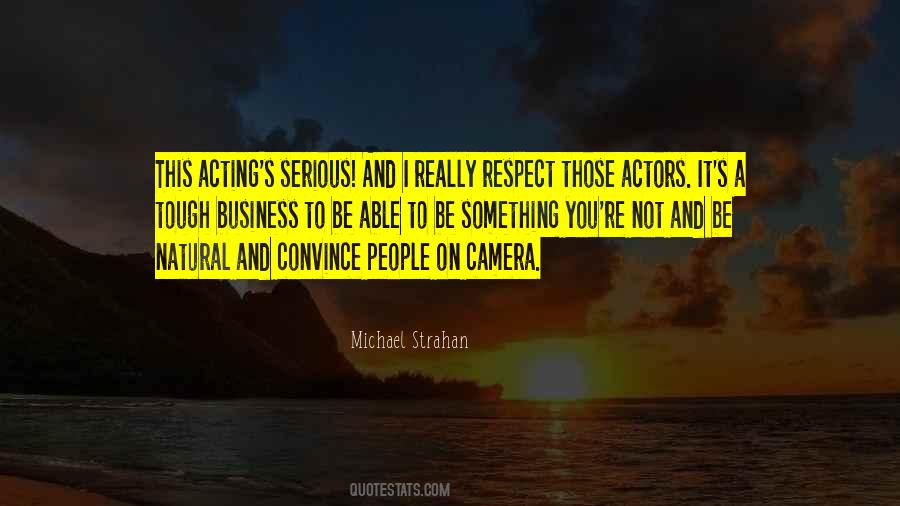 Quotes About Acting Tough #1048842