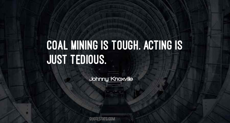 Quotes About Acting Tough #1267075