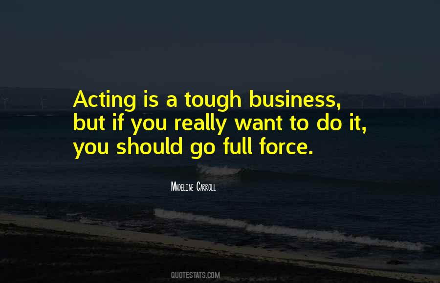 Quotes About Acting Tough #1697224