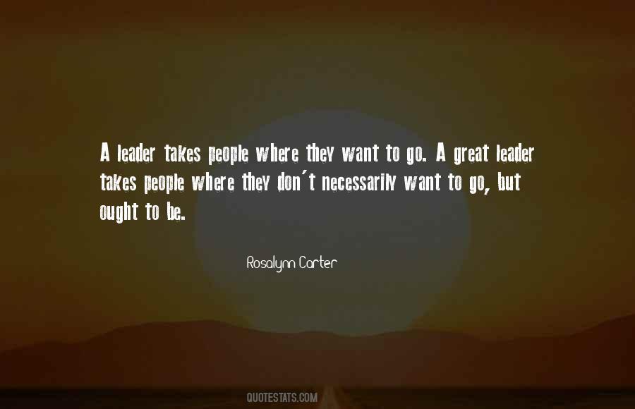 To Be A Great Leader Quotes #1158925