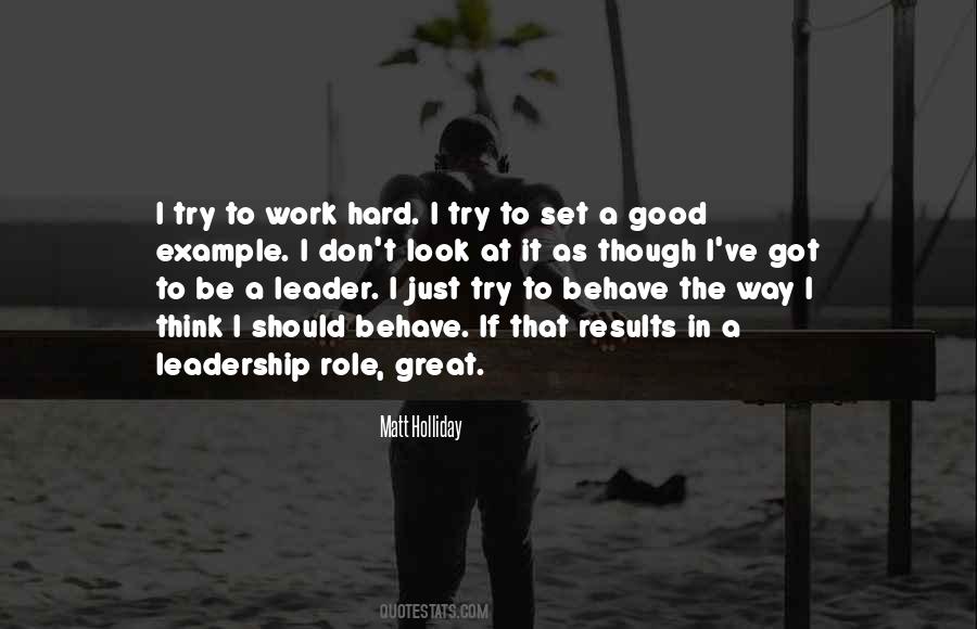To Be A Great Leader Quotes #1753015