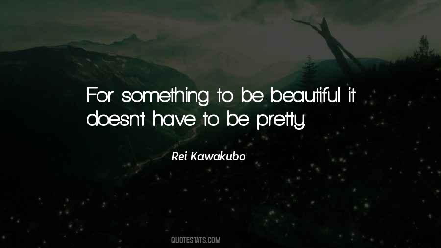 To Be Beautiful Quotes #1506791