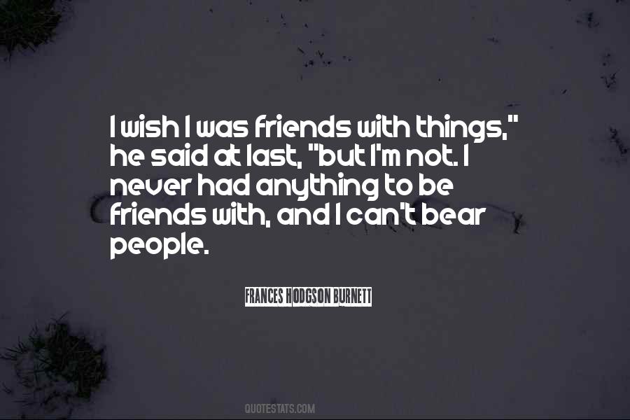 To Be Friends Quotes #1485043