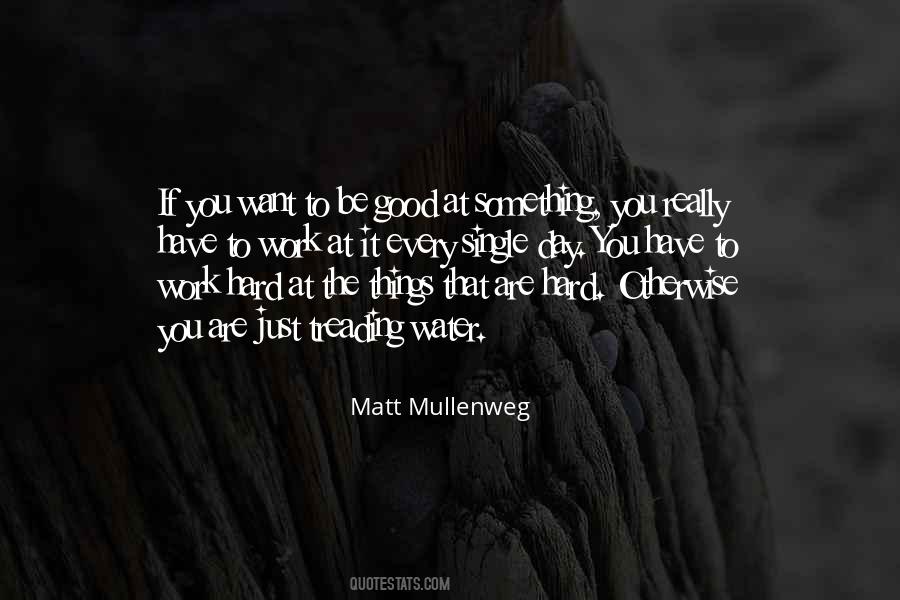 To Be Good At Something Quotes #1713064