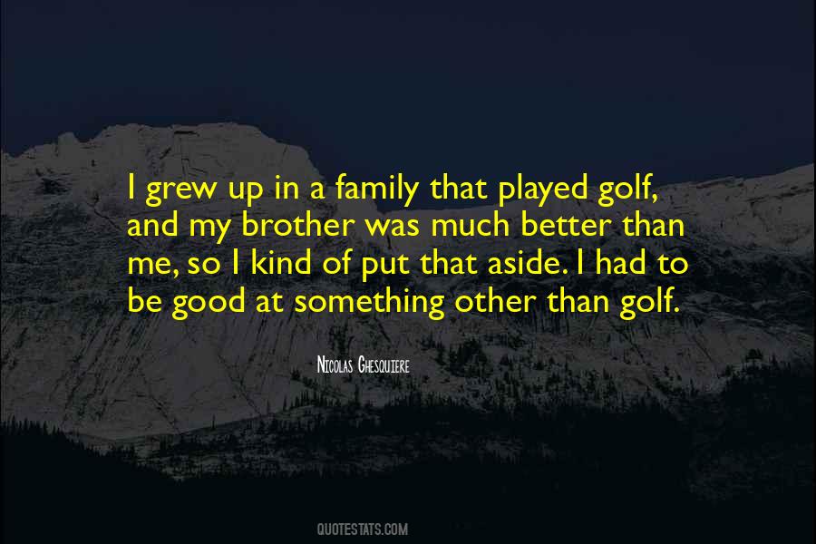 To Be Good At Something Quotes #360917
