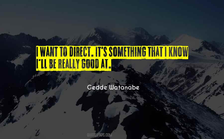 To Be Good At Something Quotes #370025