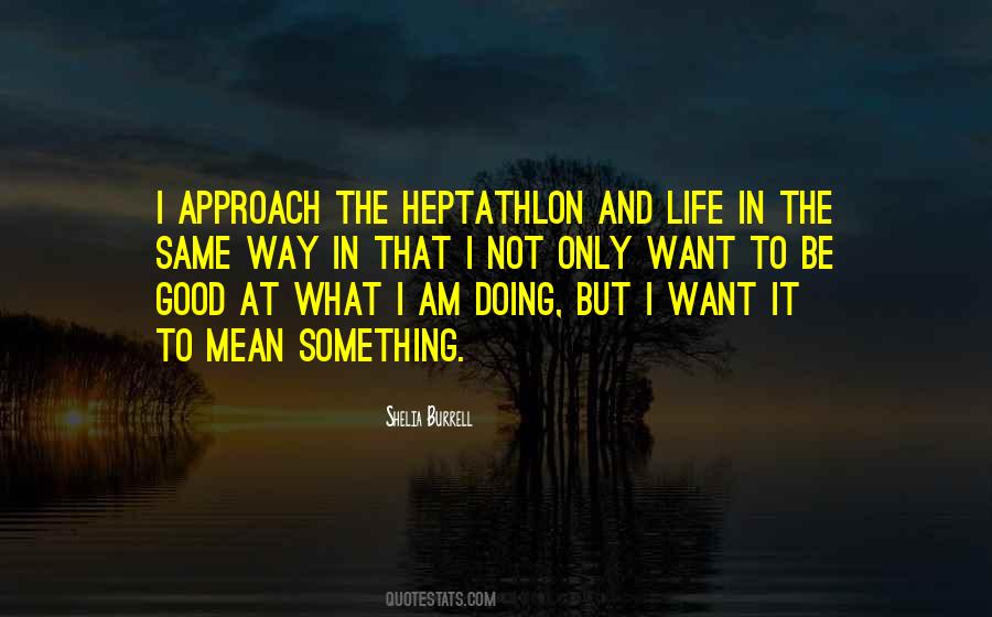 To Be Good At Something Quotes #376491
