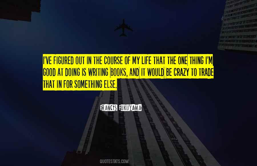 To Be Good At Something Quotes #783903